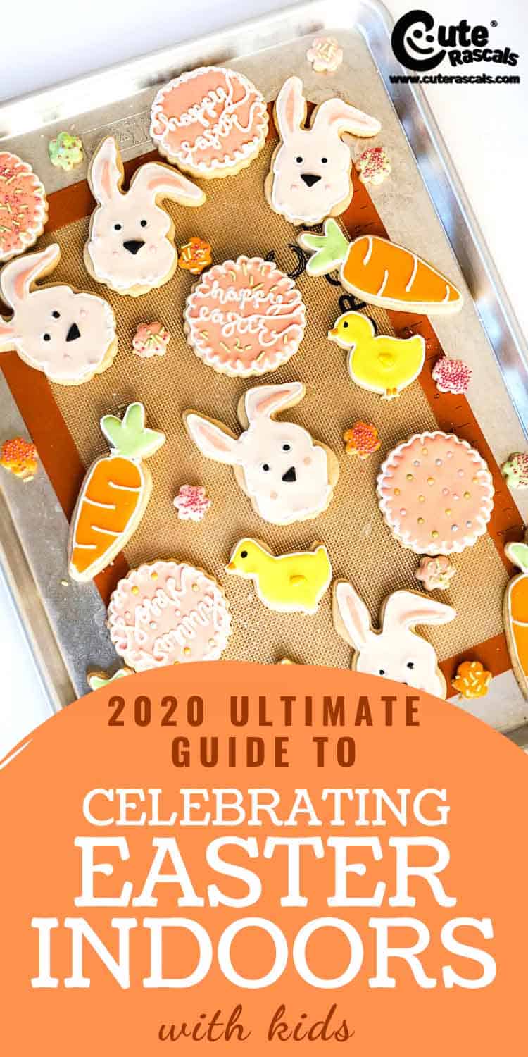 2020 Ultimate Guide to Celebrating Easter Indoors with Kids
