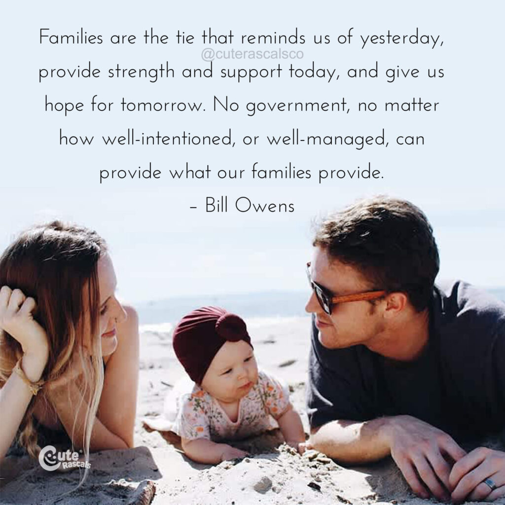 Importance of family. Bill Owens quote about family.