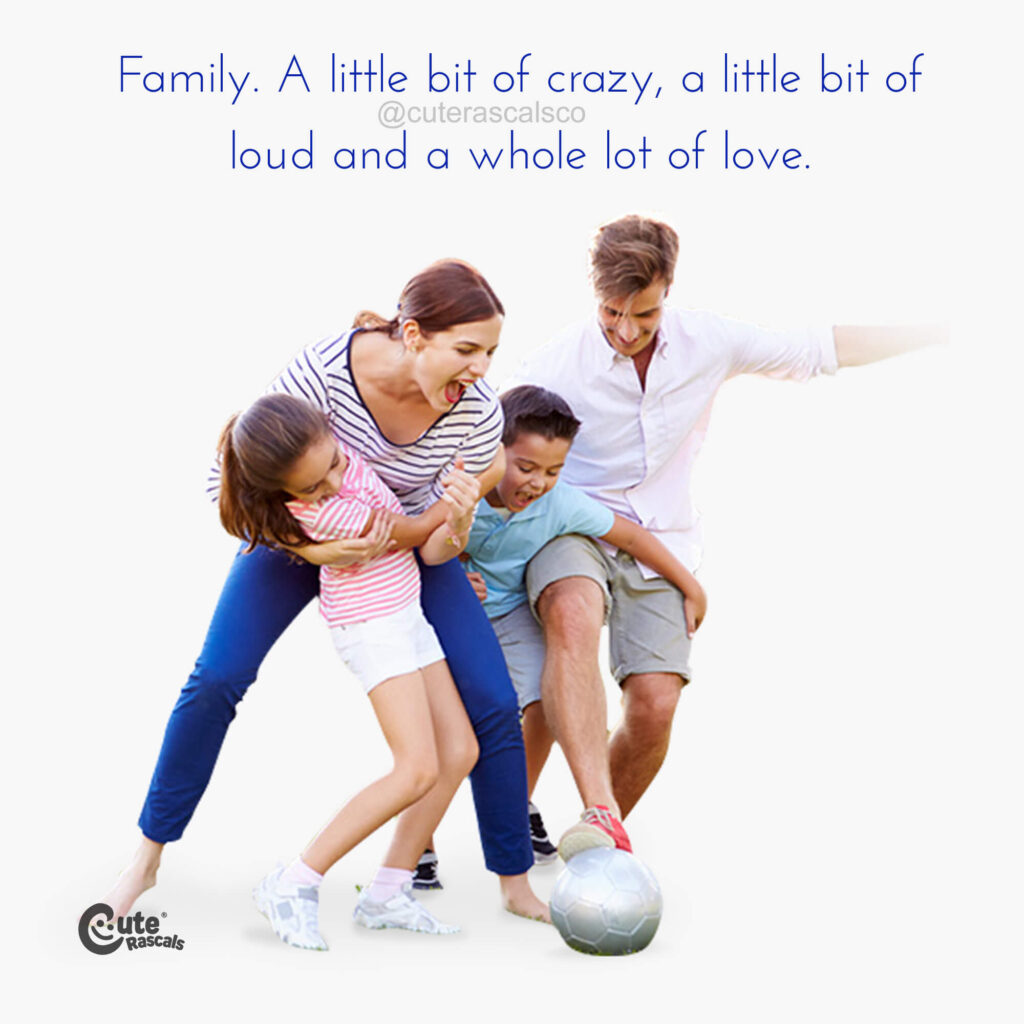 The importance of the love of family. Best family quotes