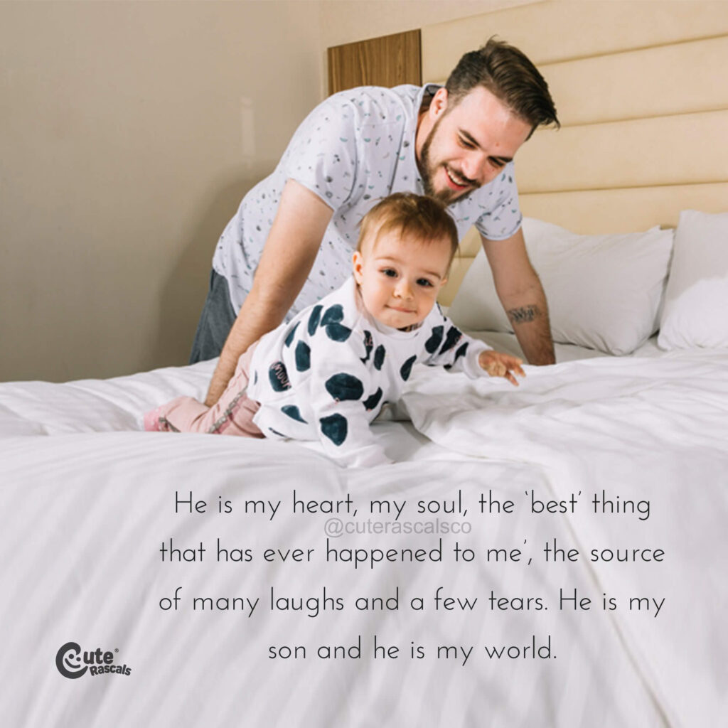 A son is a dad's soul. Father and son quotes