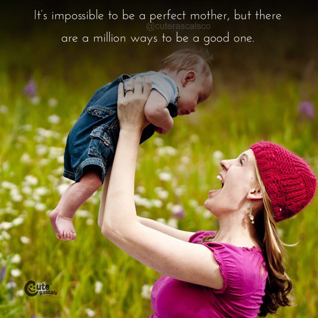 How to be a good mother? Inspiring motherhood quote.