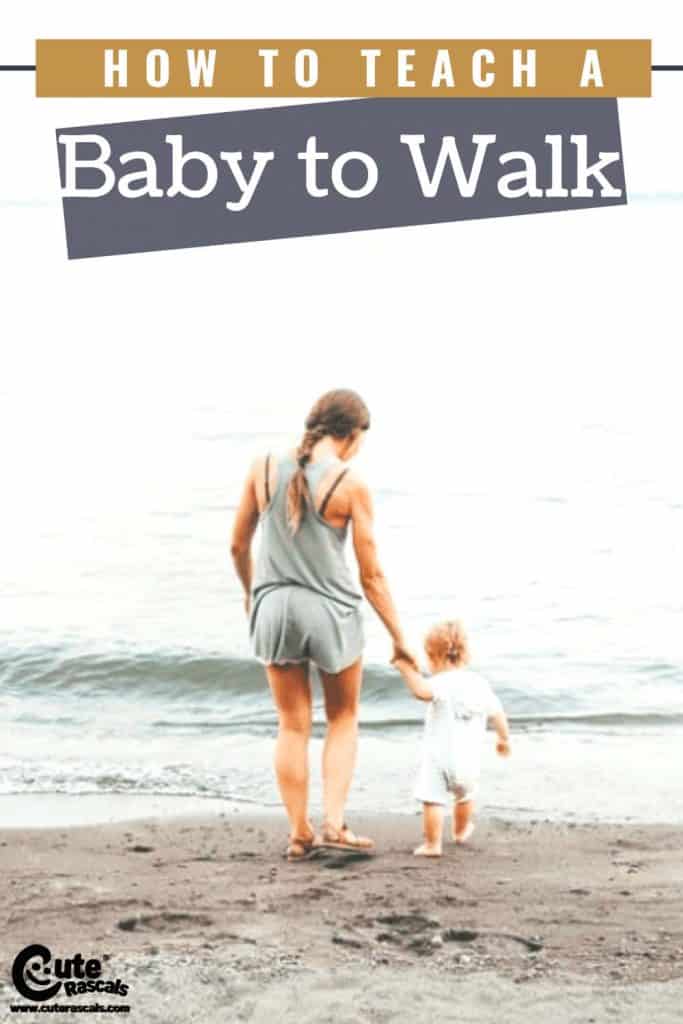 How to Teach a Baby to Walk?