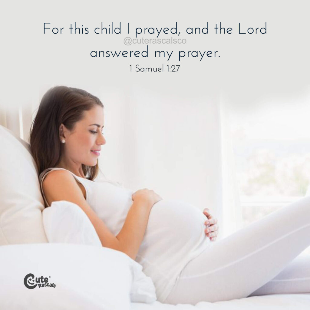 For this child I prayed, and the Lord answered my prayer. 1 Samuel 1:27 quote about pregnancy