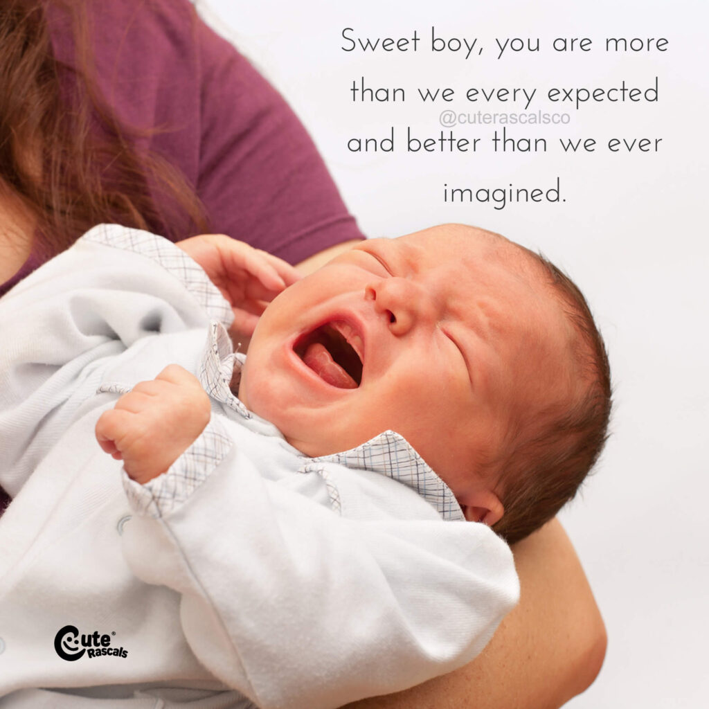 Sweet boy, you are more than we every expected and better than we ever imagined.