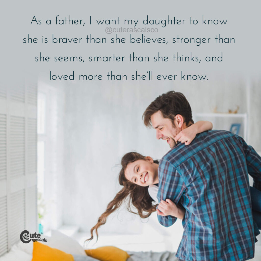 As a father, I want my daughter to know she is braver.
