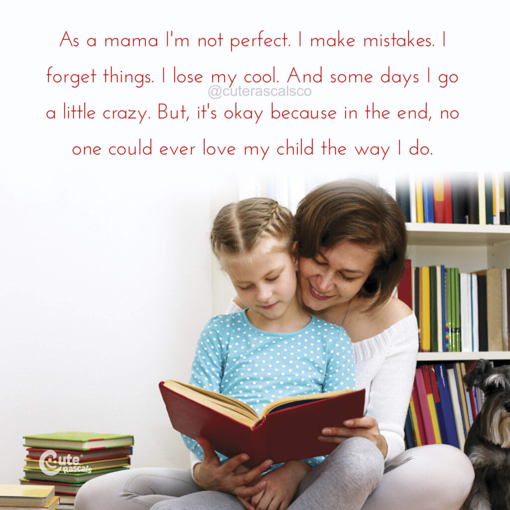 As a mama I'm not perfect. I make mistakes. Mom quotes