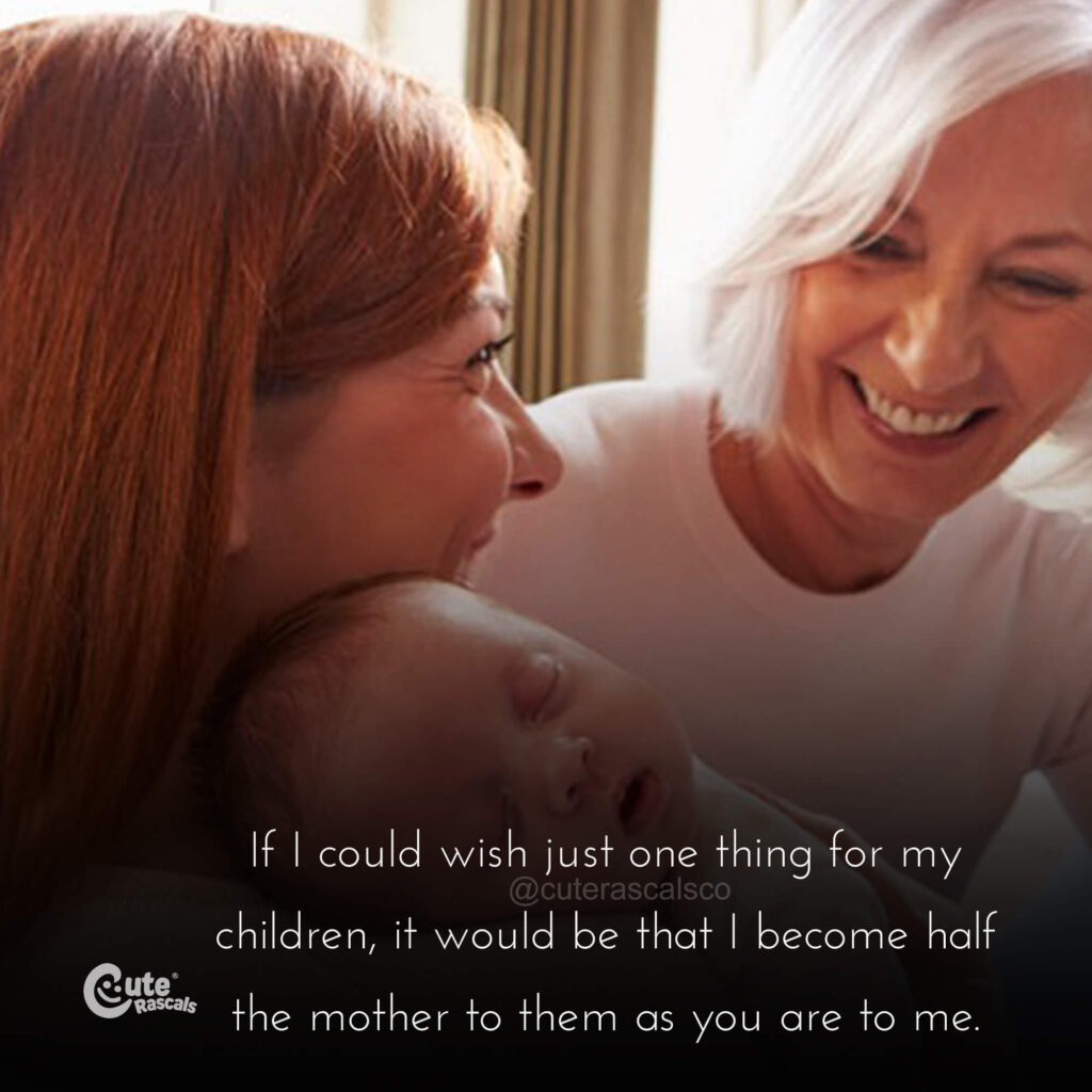 If I could wish just one thing. Quote that shows daughters love for mom.