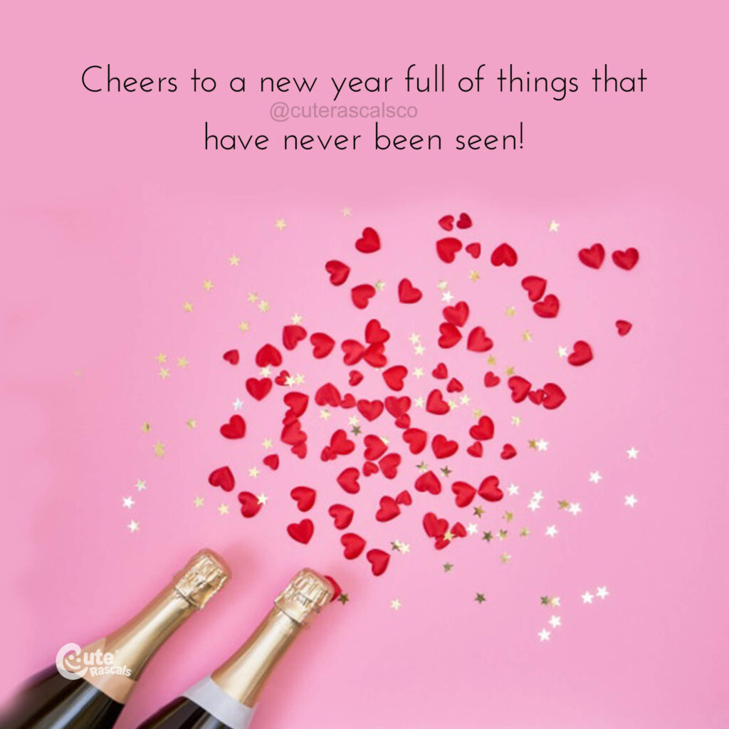 Cheers to the New Year. Quotes and wishes for friends and family.