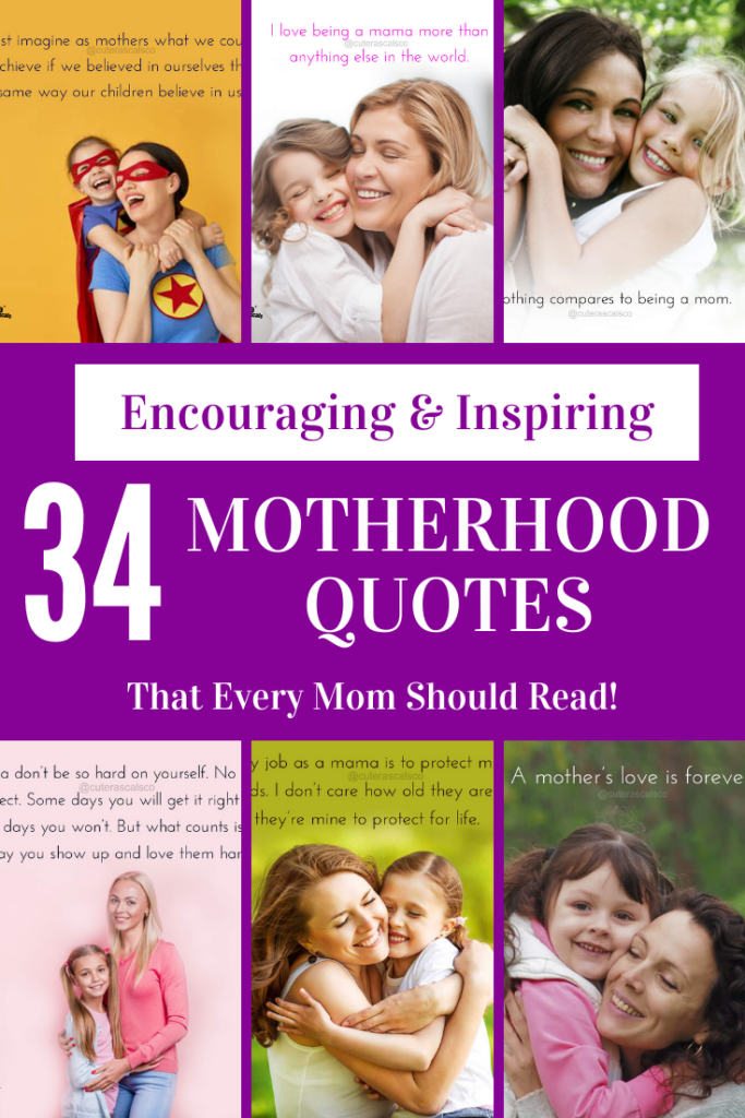 34 encouraging and inspiring quotes about motherhood that every mom should read now! Being a mom has its ups and downs and even supermoms need some motivation. Please share these quotes to let a mom know that she's doing a great job.