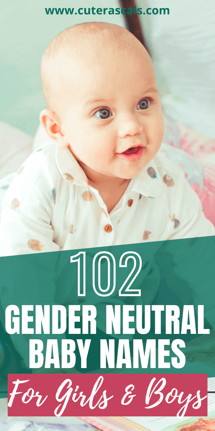 102 Gender Neutral Baby Names For Girls & Boys