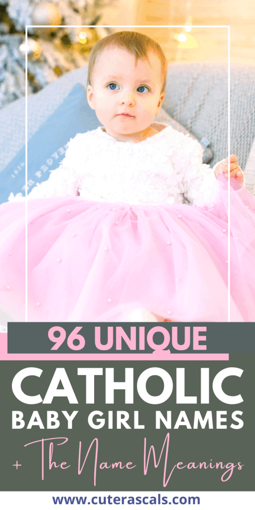 96 Unique Catholic Baby Girl Names +The Name Meanings