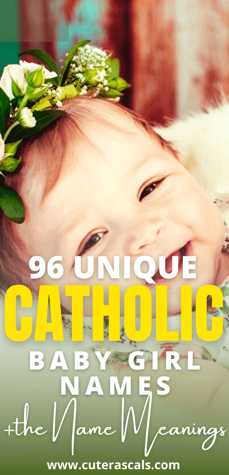 96 Unique Catholic Baby Girl Names +The Name Meanings