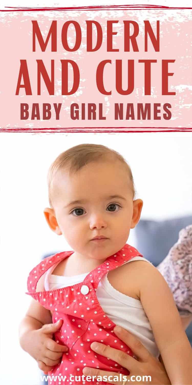Modern And Cute Baby Girl Names