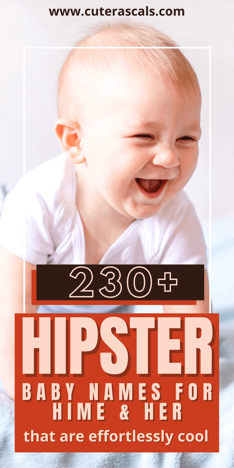 230+ Hipster Baby Names For Him & Her That Are Effortlessly Cool