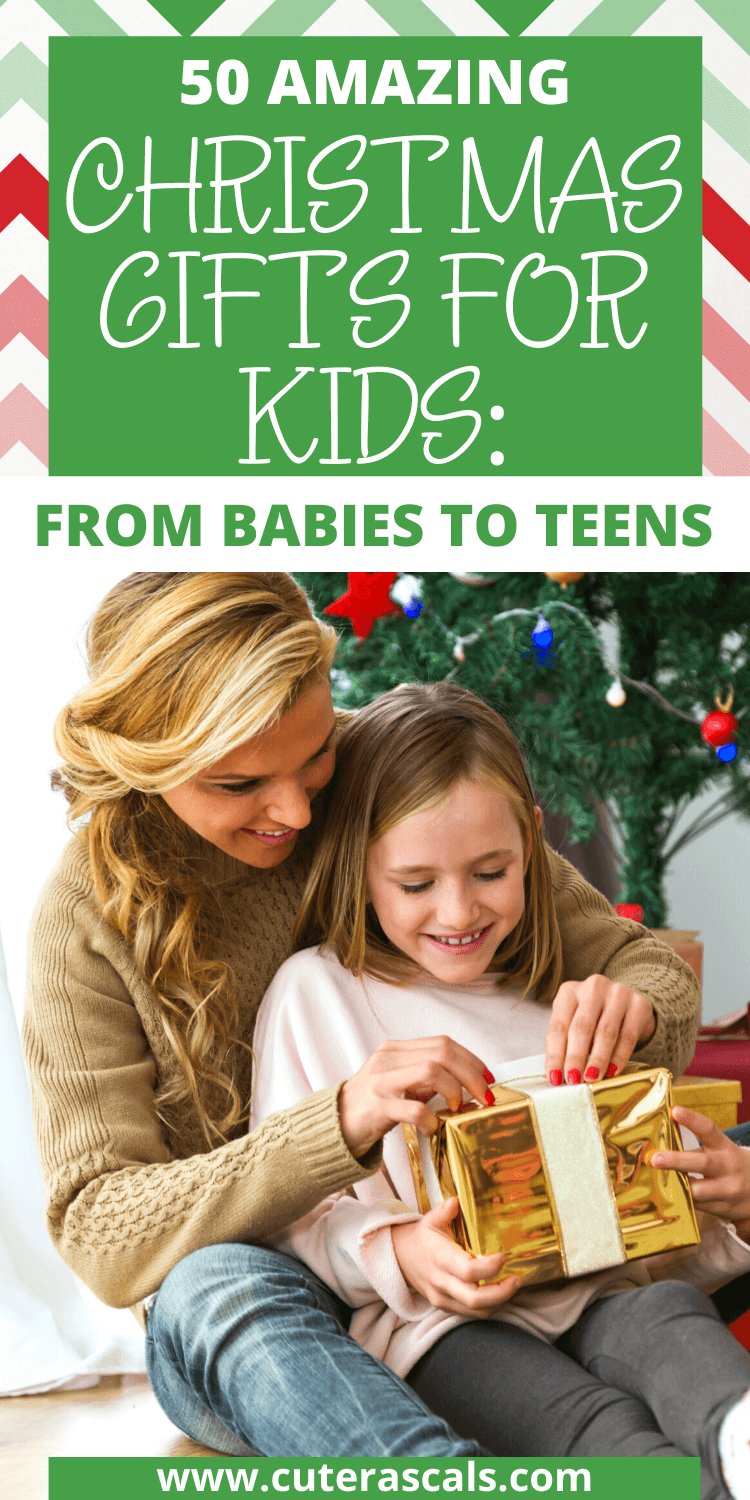 50 Amazing Christmas Gifts for Kids: from Babies to Teens