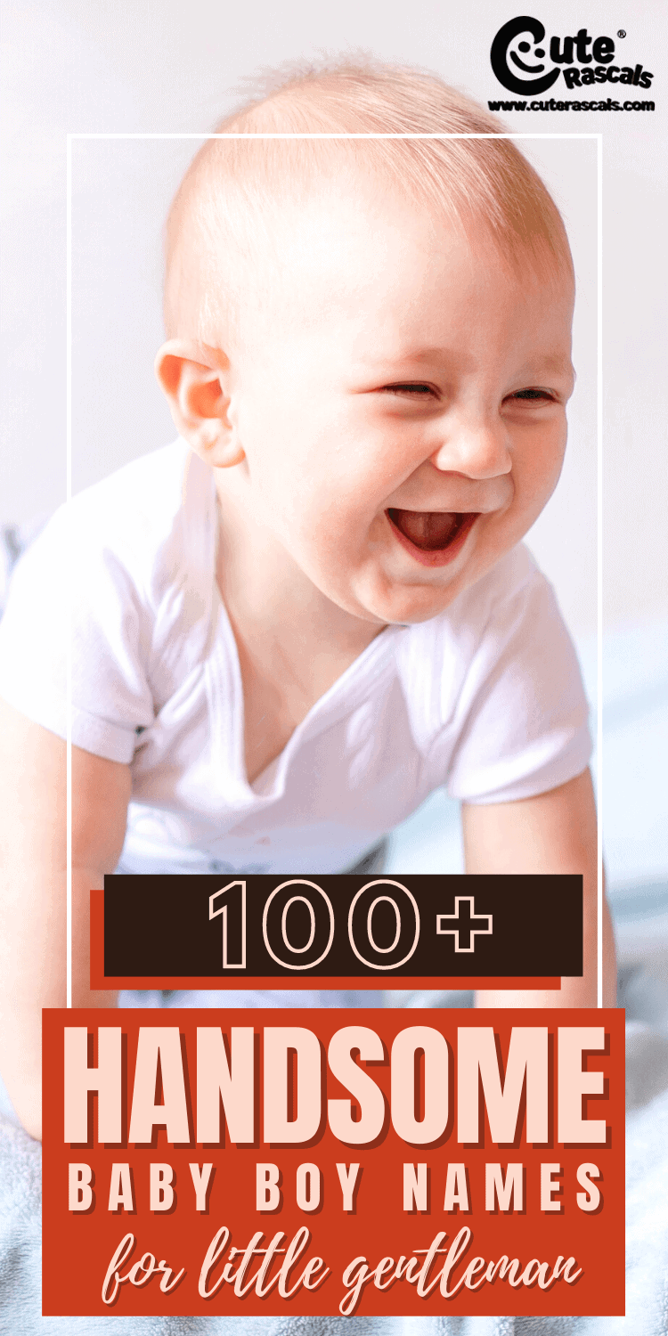 100+ Handsome Baby Boy Names For Little Gentleman
