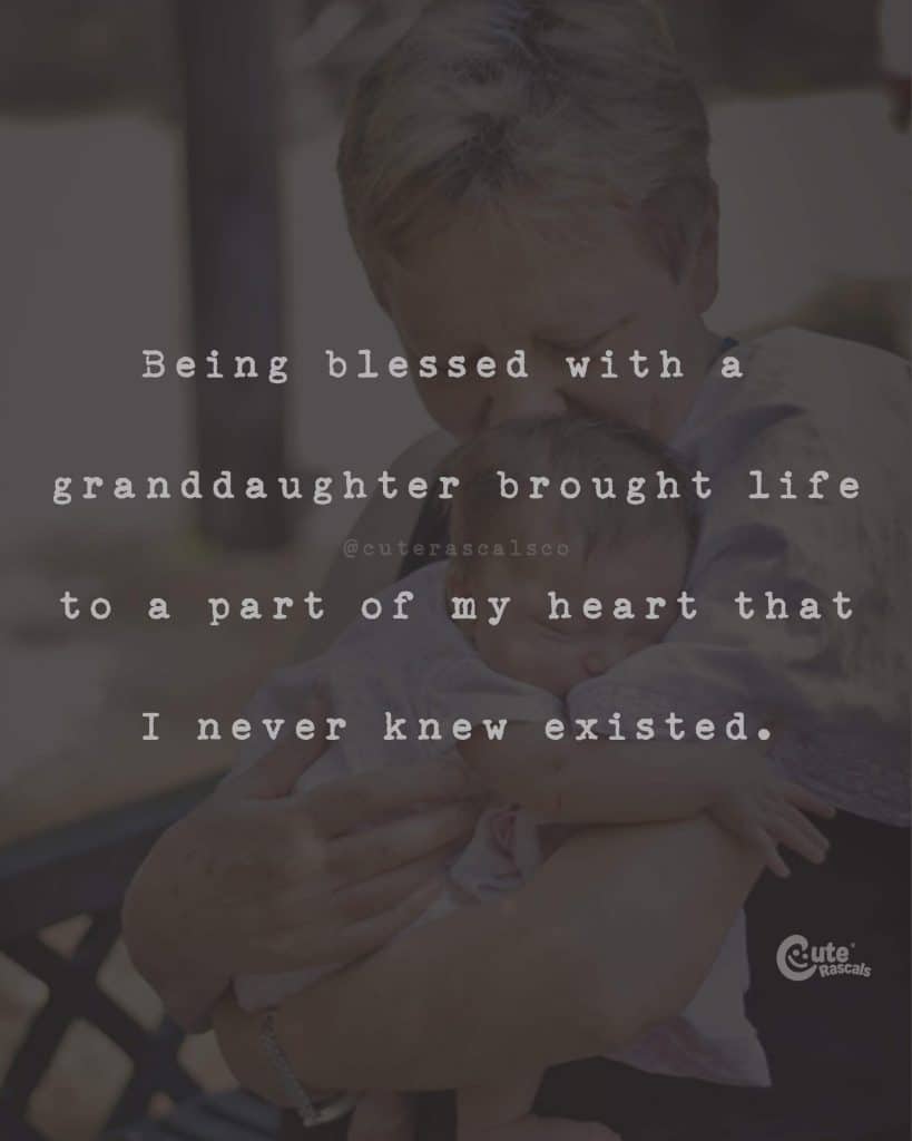 Being blessed with a granddaughter brought life to a part of my heart that I never knew existed