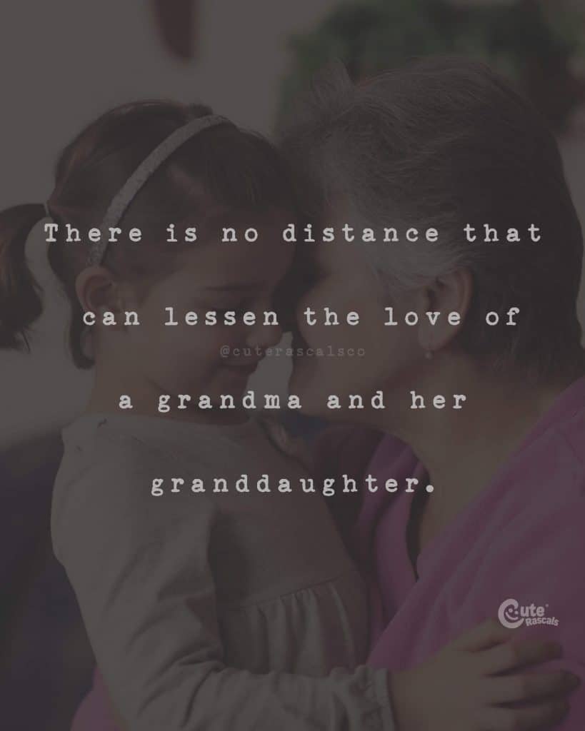 There is no distance that can lessen the love of a grandma and her granddaughter