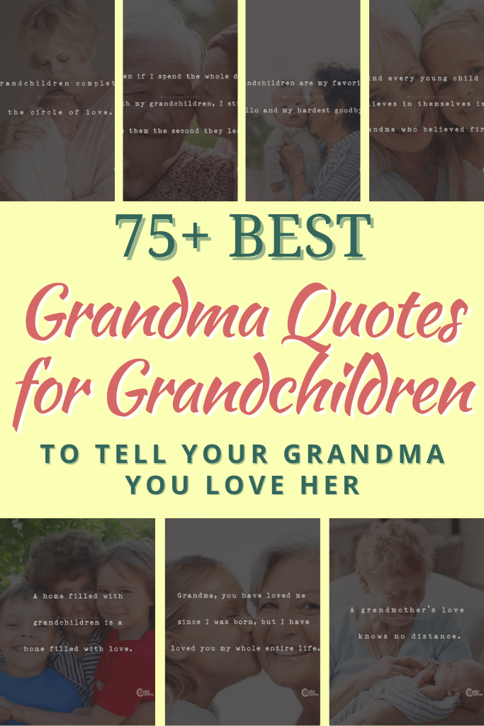 75+ Best Grandma Quotes for Grandchildren to Tell Your Grandma You Love Her