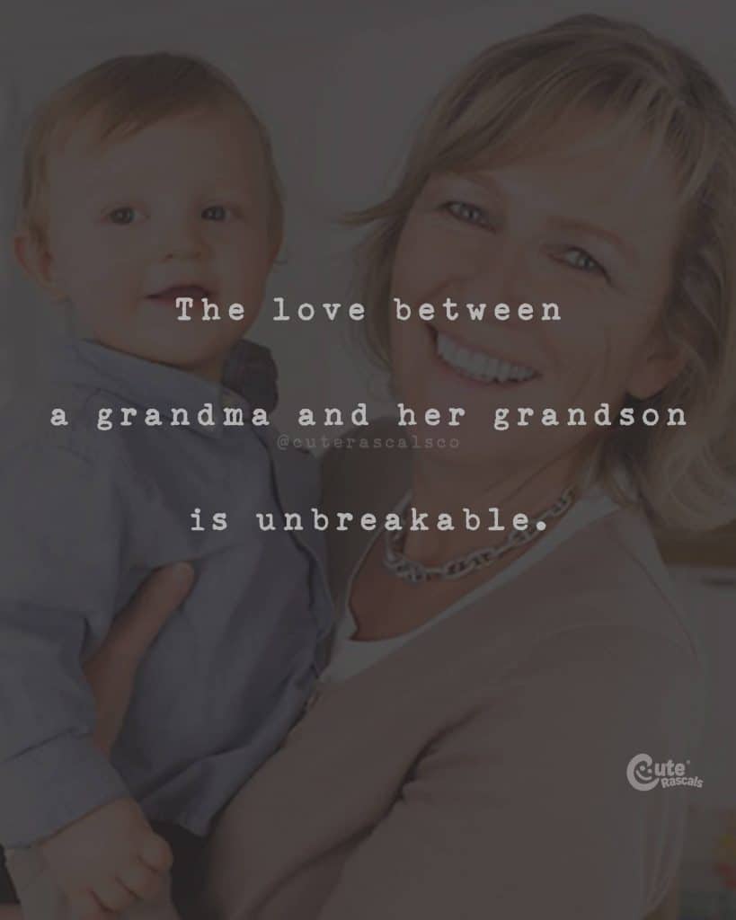 The love between a grandma and her grandson is unbreakable