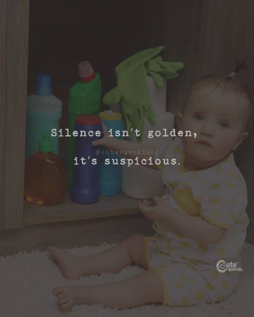 Silence isn't golden, it's suspicious