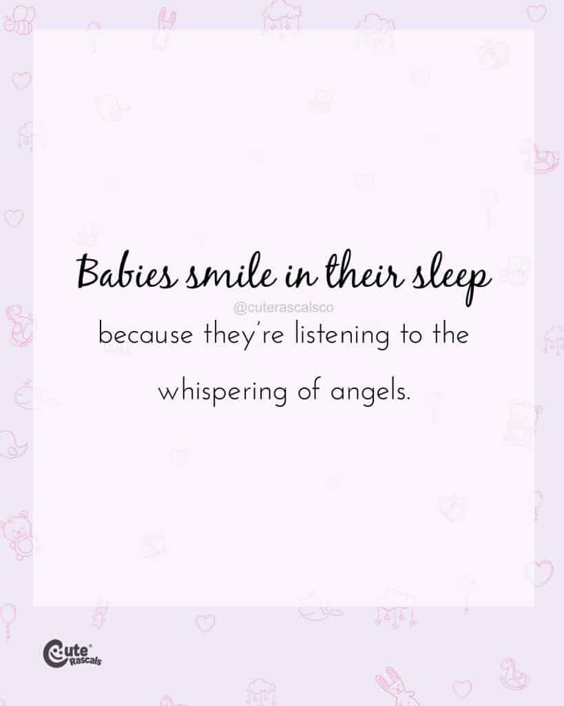 Babies smile in their sleep because they’re listening to the whispering of angels