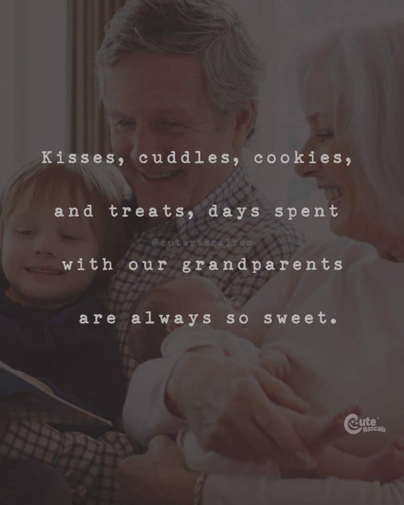Kisses, cuddles, cookies, and treats, days spent with our grandparents are always so sweet