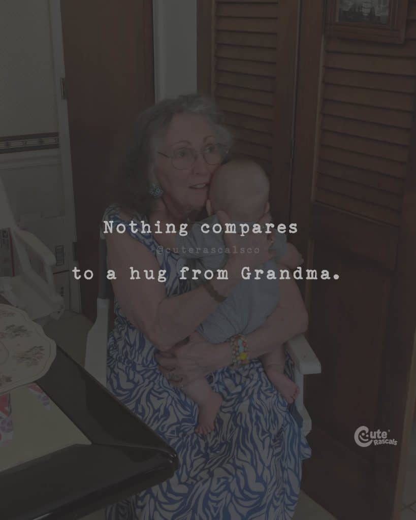 Nothing compares to a hug from Grandma