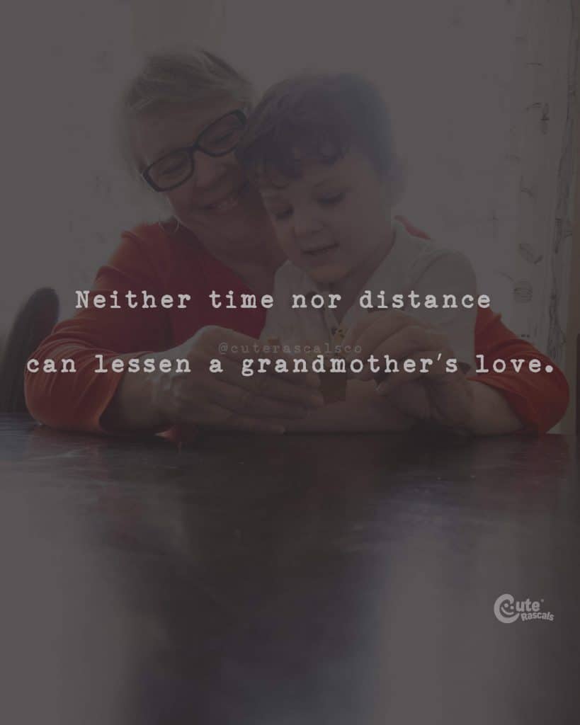 Neither time nor distance can lessen a grandmother's love