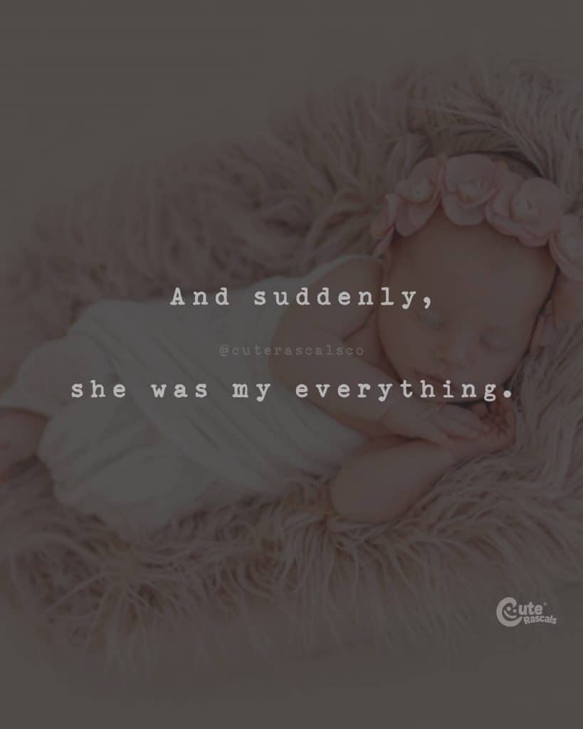 And suddenly, she was my everything