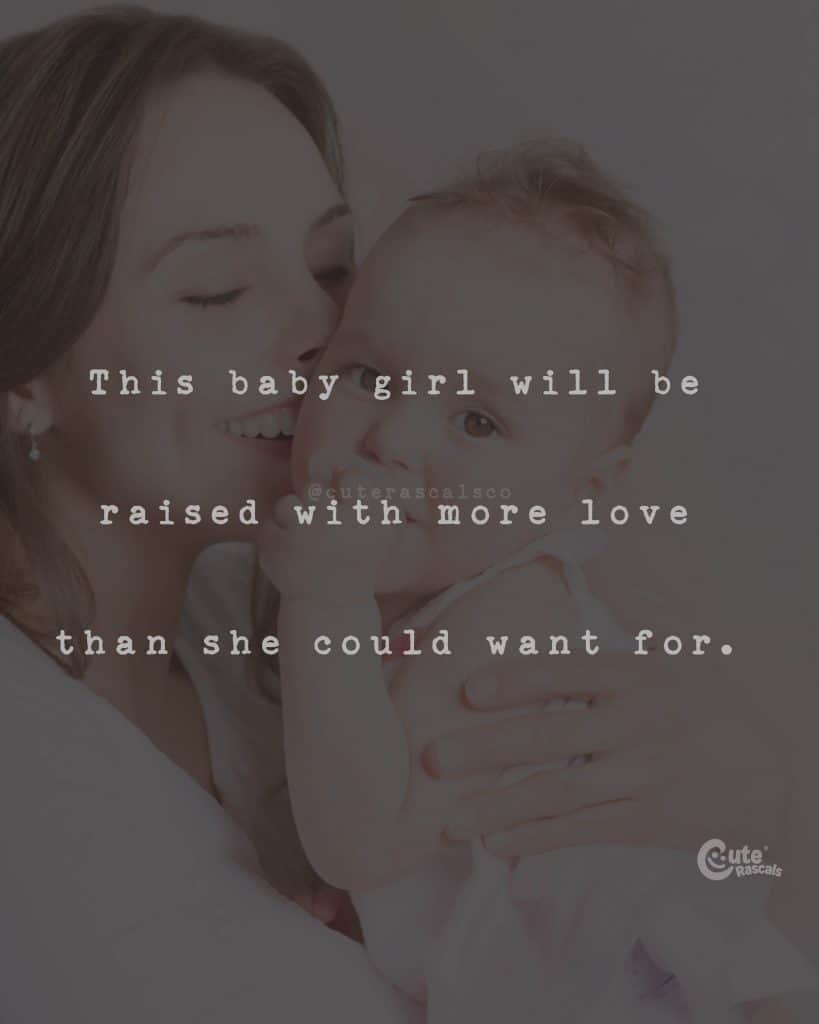 This baby girl will be raised with more love than she could want for