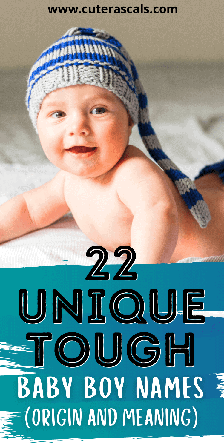 22 Unique Tough Baby Boy Names (Origin and Meaning)