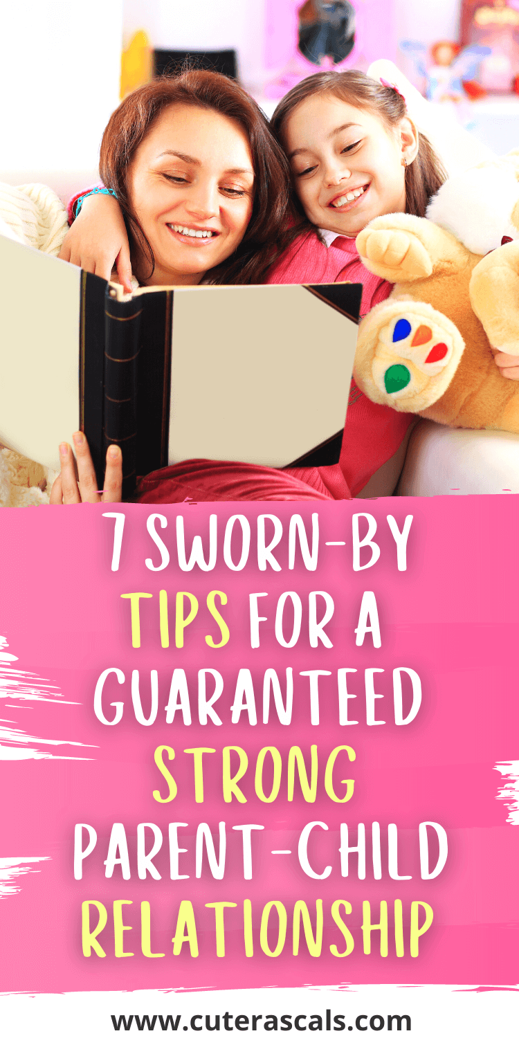 7 Sworn-by Tips For A Guaranteed Strong Parent-Child Relationship