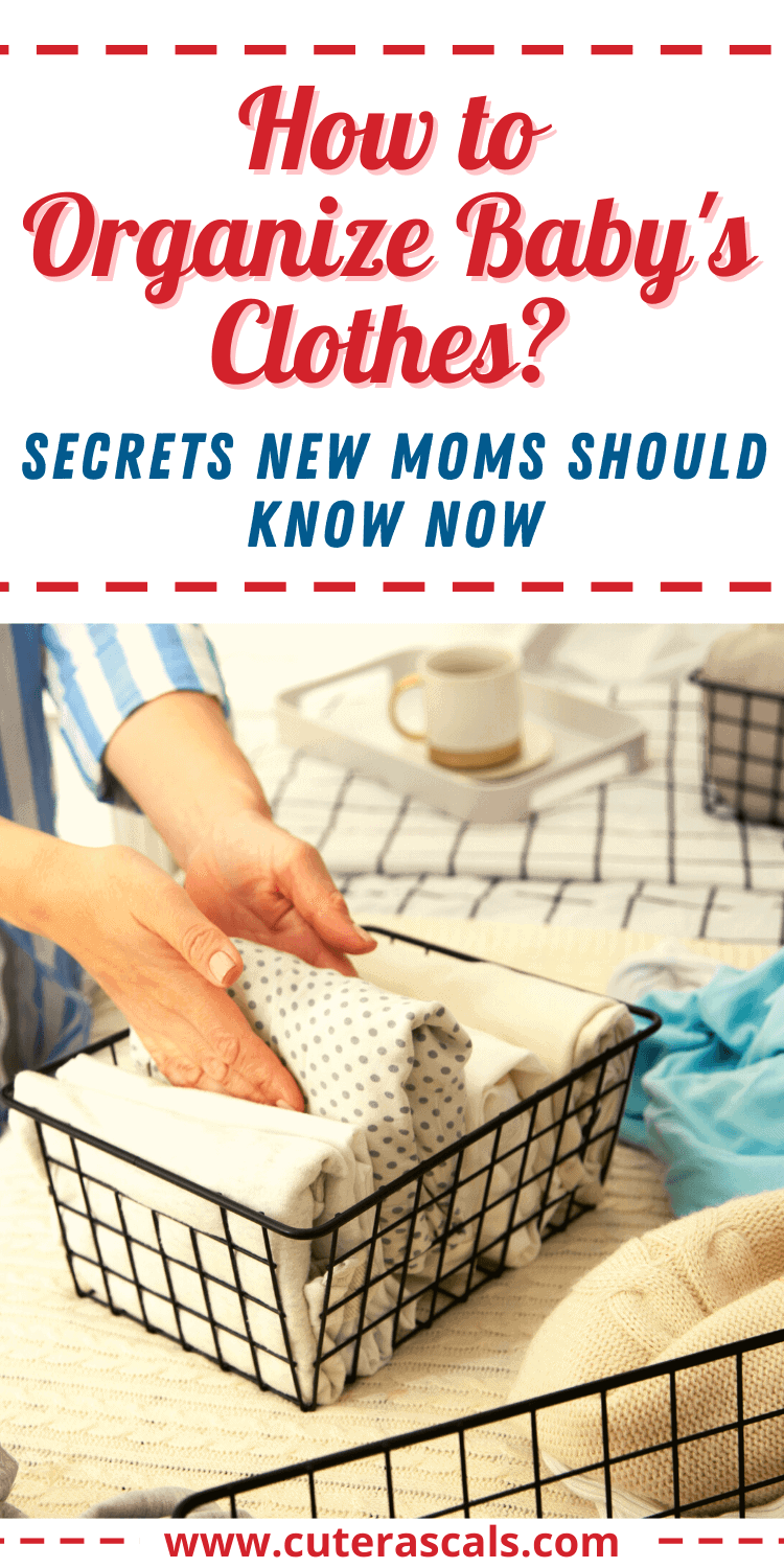How to Organize Baby's Clothes? Secrets New Moms Should Know Now
