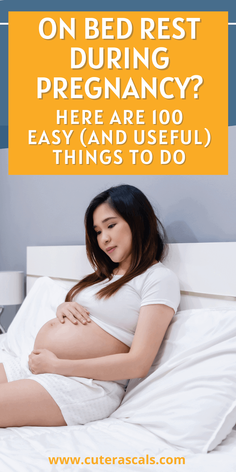 On Bed Rest During Pregnancy? Here Are 100 Easy (And Useful) Things To Do