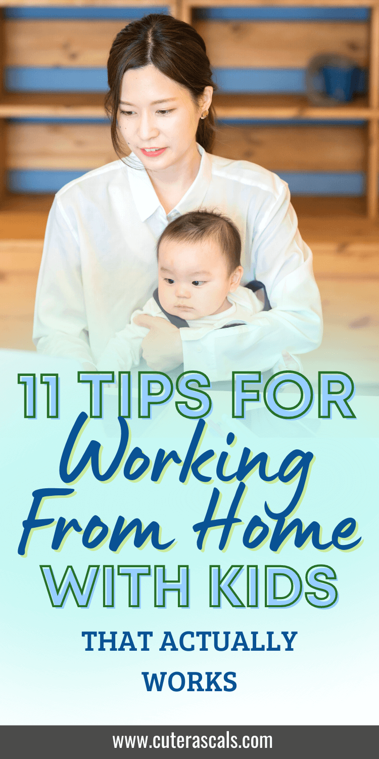 11 Tips For Working From Home With Kids That Actually Work