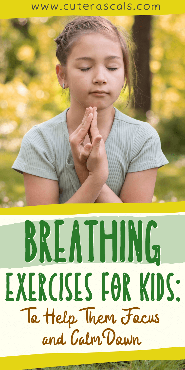 25 Breathing Exercises for Kids: To Help Them Focus and Calm Down