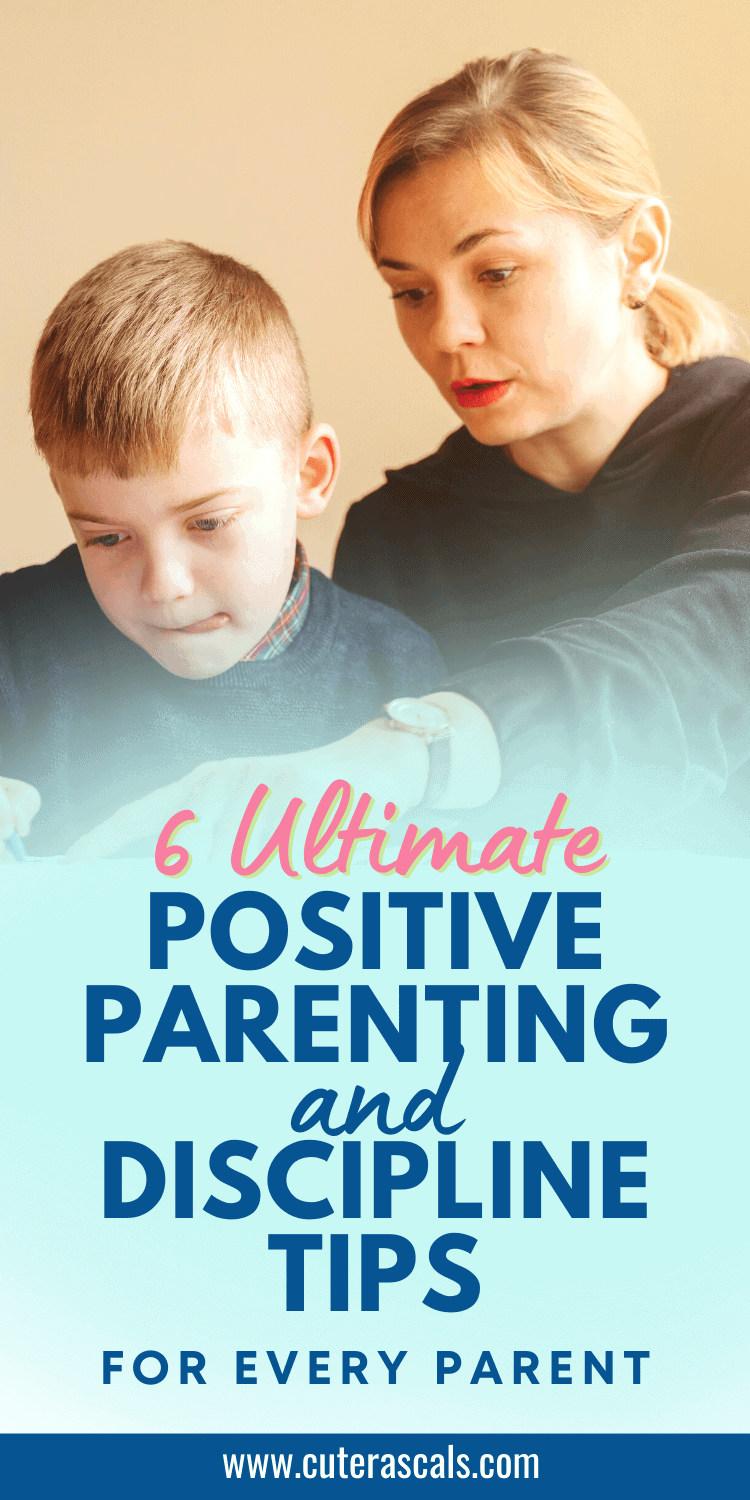 6 Ultimate Positive Parenting And Discipline Tips For Every Parent