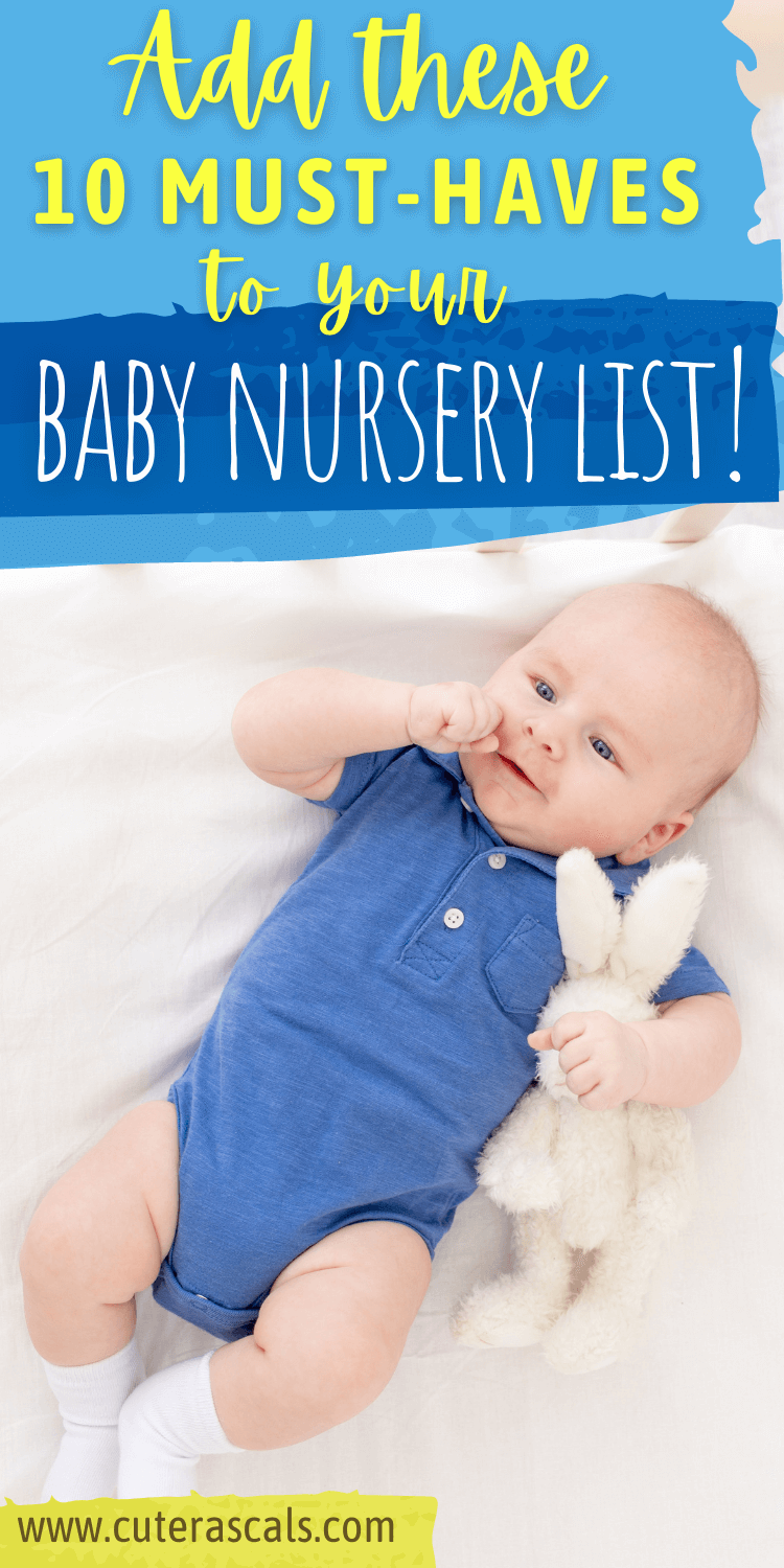 Add These 10 Must-Haves to Your Baby Nursery List!