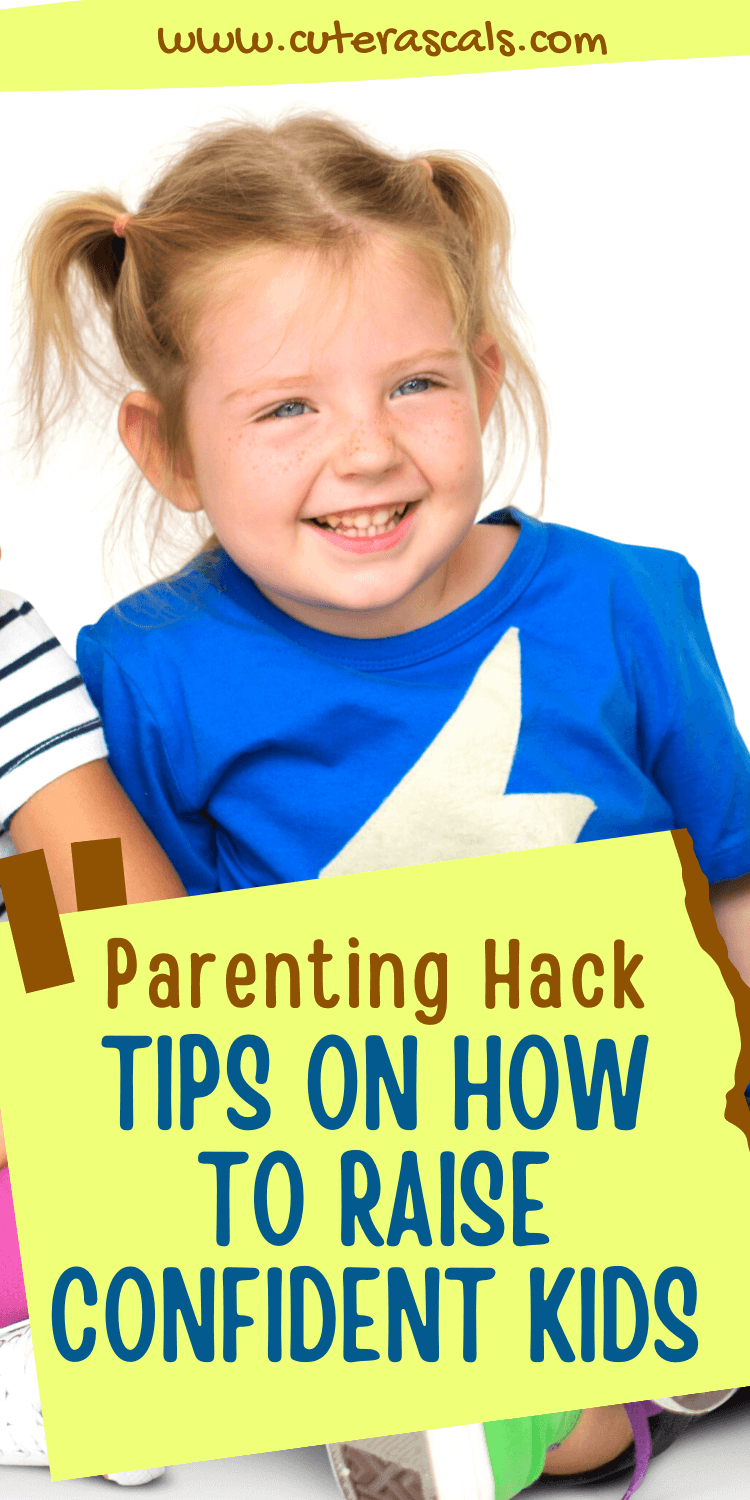 Parenting Hack - Tips on How To Raise Confident Kids