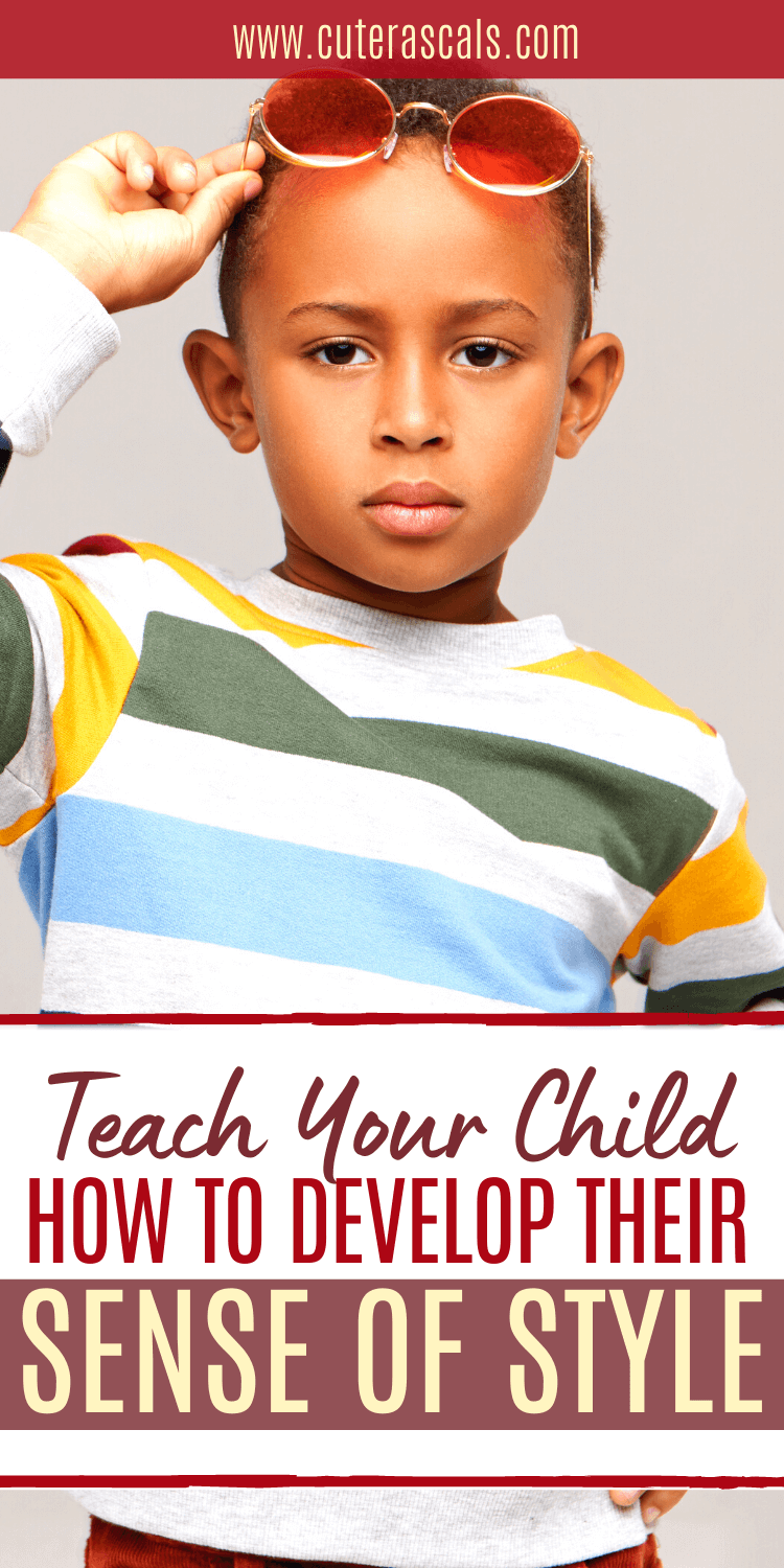Teach Your Child How To Develop Their Sense Of Style