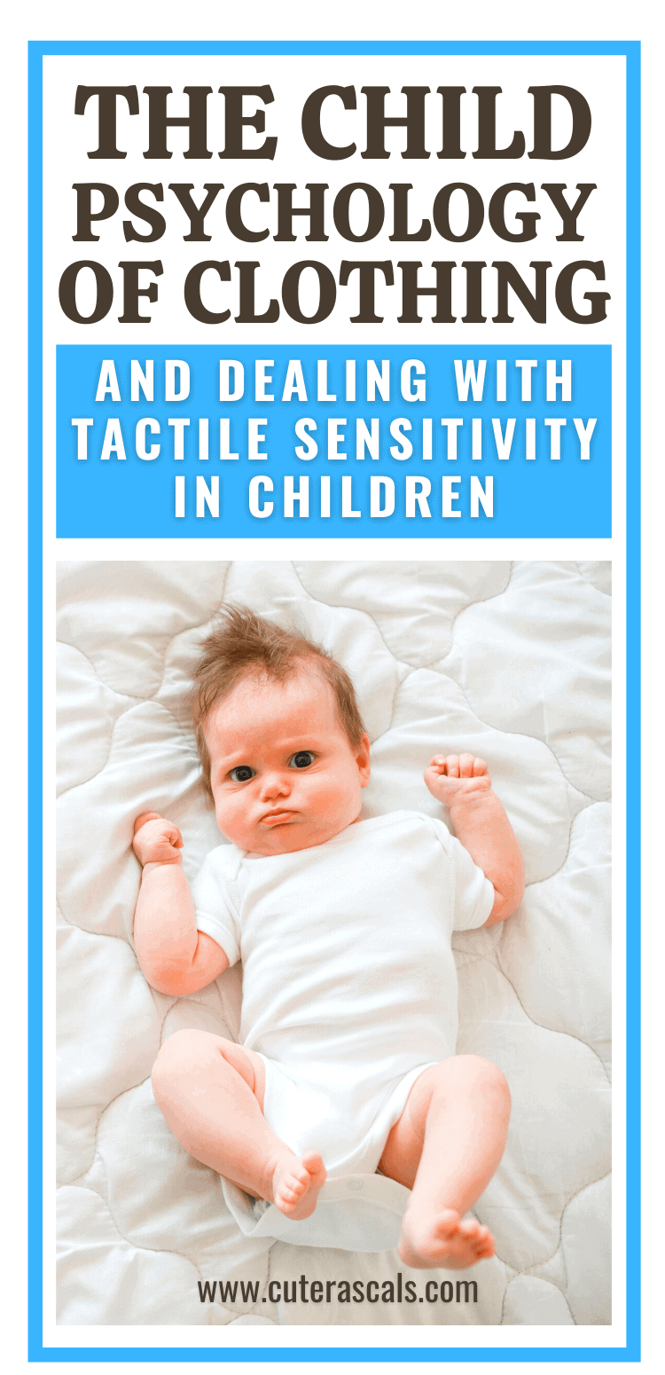 The Child Psychology Of Clothing And Dealing With Tactile Sensitivity In Children