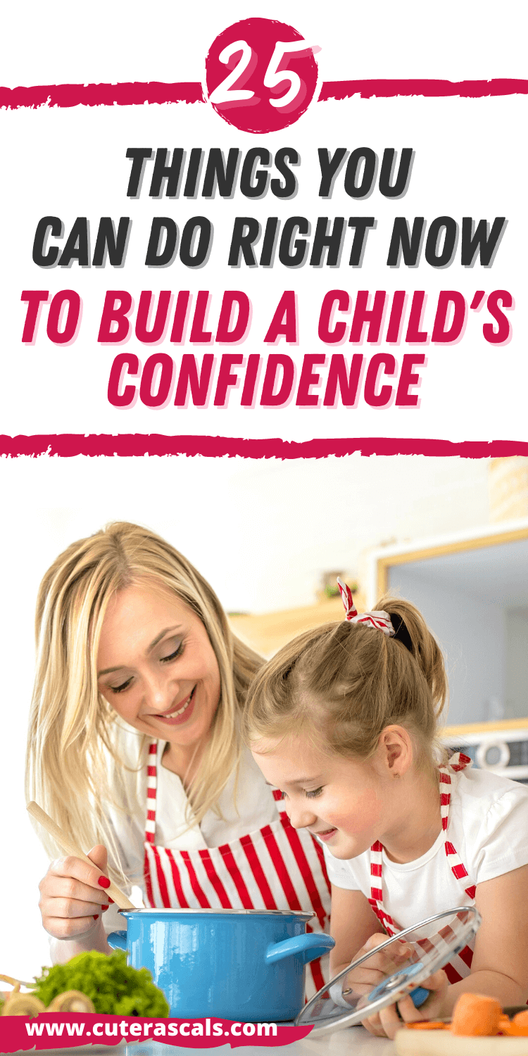 25 Things You Can Do Right Now To Build a Child's Confidence