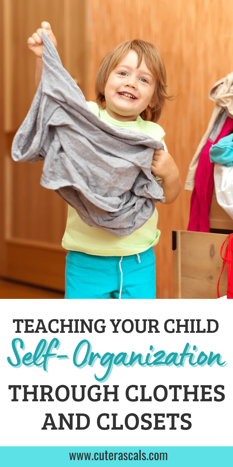 Teaching Your Child Self-Organization Through Clothes And Closets