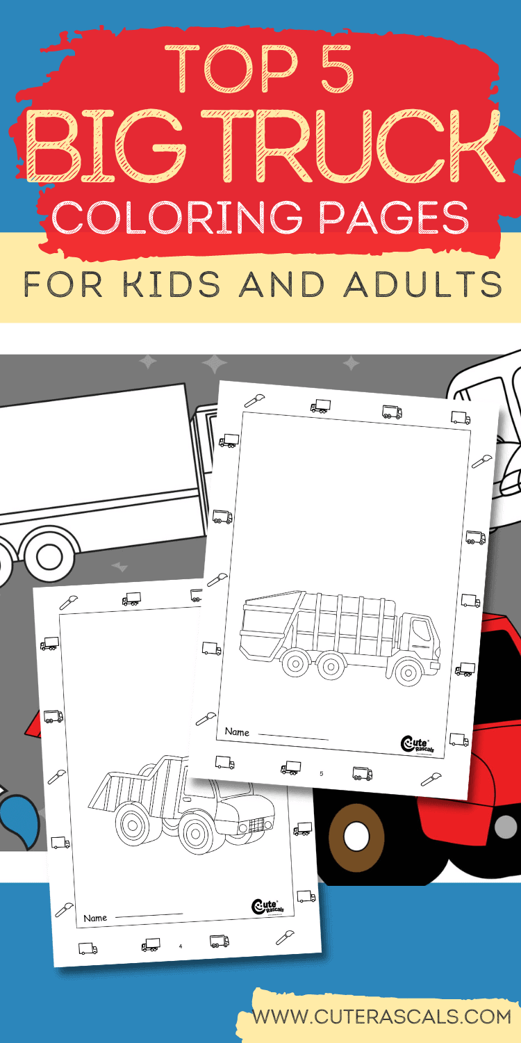 Top 5 Big Truck Coloring Pages for Kids and Adults