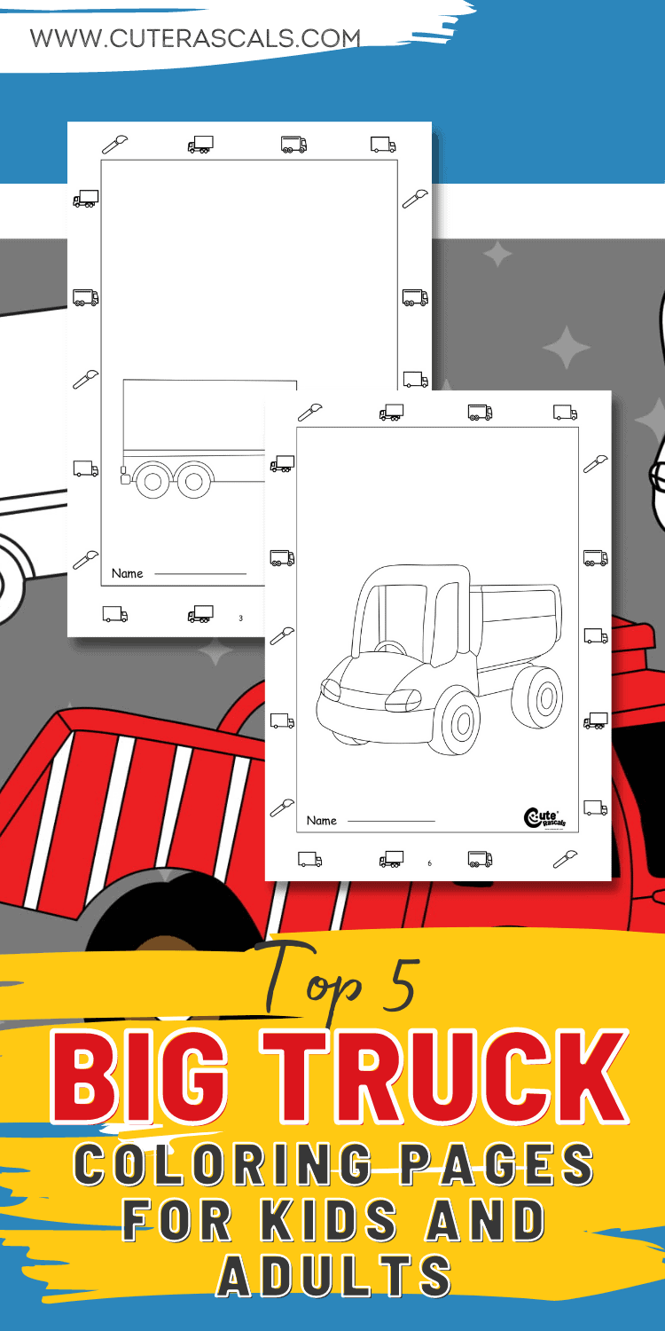 Top 5 Big Truck Coloring Pages for Kids and Adults