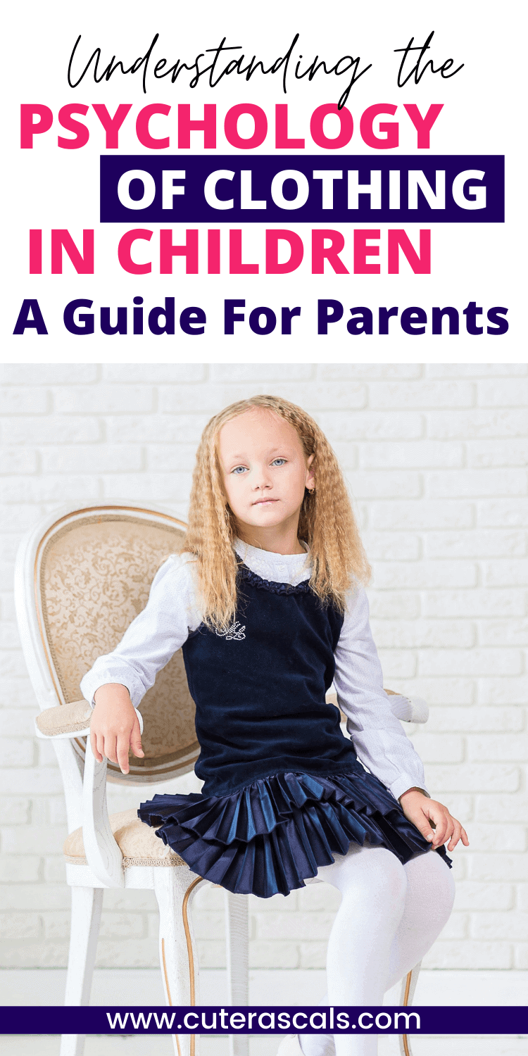 Understanding The Psychology Of Clothing In Children - A Guide For Parents